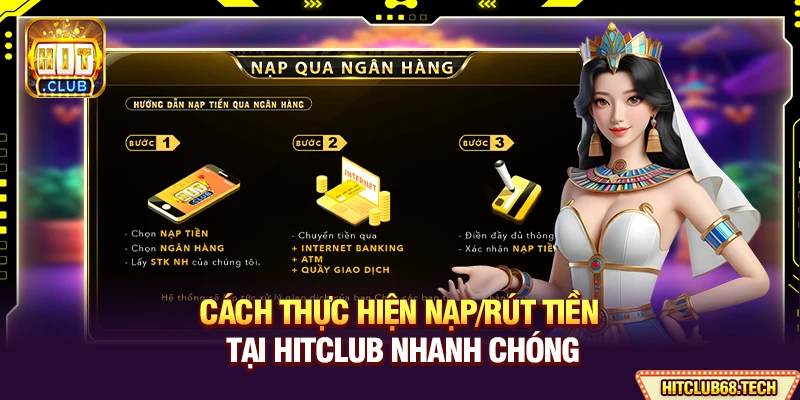 HitClub ⭐️【Hit Club】| Link Tải Game Bài Uy Tín Mới Nhất 2026 12 Cách thực hiện nạp/rút tiền tại Hitclub nhanh chóng